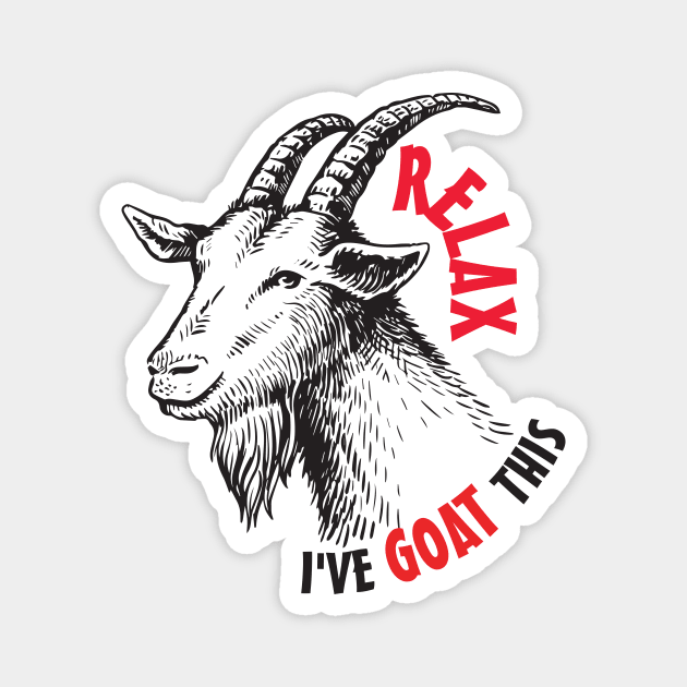 Relax I've Goat This Animals Funny Zoo Humor Magnet by Mellowdellow