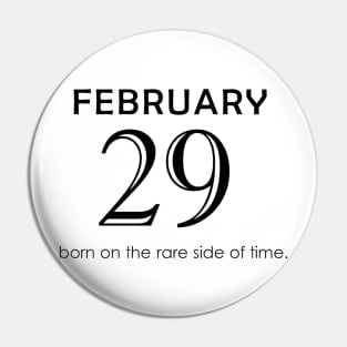 February 29 born on the rare side of time Leap Year Pin