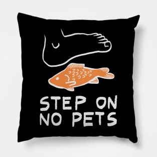 Step on no pets Pillow