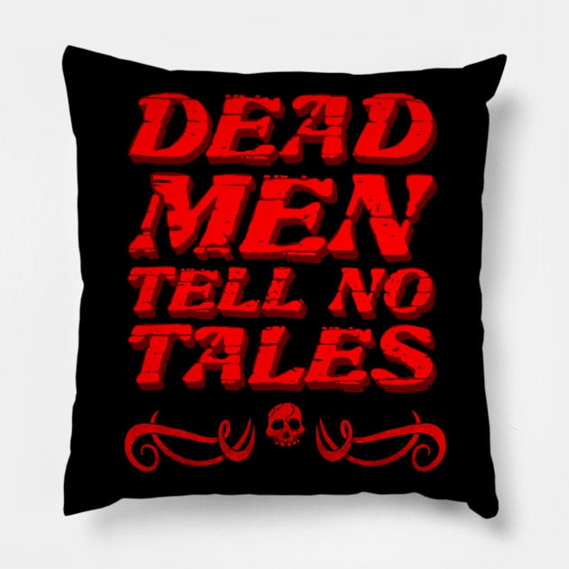 Dead Men Tell No Tales Pillow by AltIllustration
