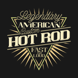 Legendary American Hot Rod T-Shirt