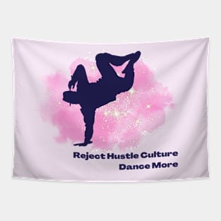 Reject Hustle Culture - Dance More (Pink/Male Silhouette) Tapestry