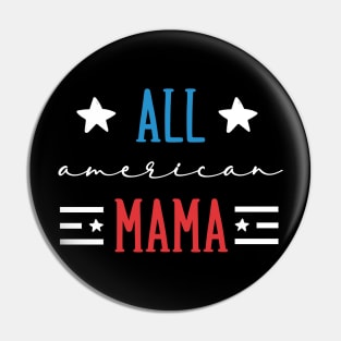 Womens All American Mom 4th of July Mothers Day Women Mommy Pin