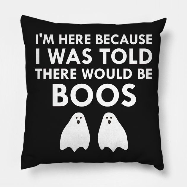 I Was Told There Would Be Boos Spooky Ghosts Pillow by FlashMac