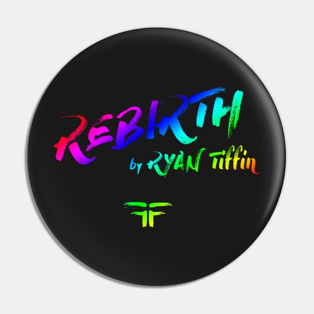 REBIRTH Rainbow Logo #2 by Steve Govern Pin by Ryan Tiffin