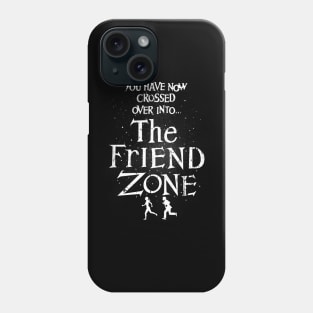 The Friend Zone Phone Case