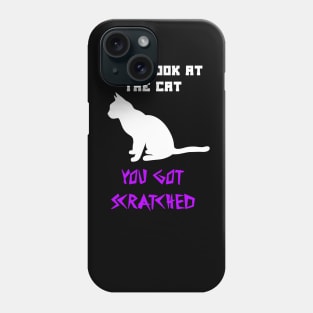 Dont look at the cat Phone Case