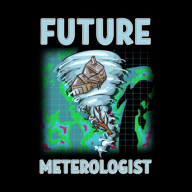 Cute & Funny Future Meteorologist Tornado by theperfectpresents