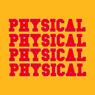 Physical Let's Get Physical T-Shirt