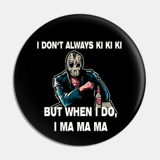 Horror Meme Pin