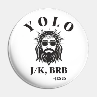 Yolo Jk Brb Jesus Funny Easter Day Pin