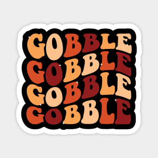 Gobble Gobble Gobble Fall Graphic Funny Thanksgiving Magnet