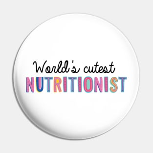 Nutritionist Gifts | World's cutest Nutritionist Pin