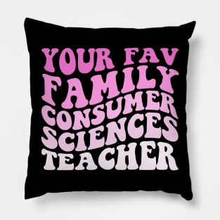 Your Fav Family Consumer Sciences Teacher Retro Groovy Pink Pillow