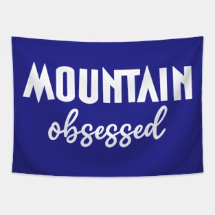 Mountain obsessed Tapestry