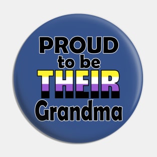 Proud to be THEIR Grandma (Nonbinary Pride) Pin