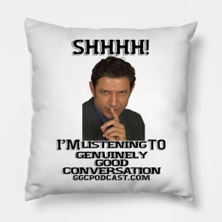 SHHH! I'm Listening to GGC Podcast Pillow