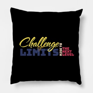 Challenge Your Limits Next Level Inspirational Quote Phrase Text Pillow