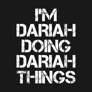 Dariah Name T Shirt - Dariah Doing Dariah Things T-Shirt