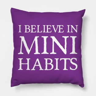 I Believe in Mini Habits | Life | Quotes | Purple Pillow