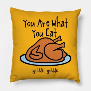 Your Are What You Eat Pillow