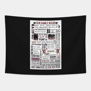 Our Family Rules-Available As Art Prints-Mugs,Cases,Duvets,T Shirts,Stickers,etc Tapestry