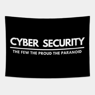 Cyber Security The Few The Proud The Paranoid Tapestry