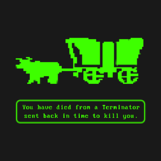 Oregon Trail Terminator T-Shirt