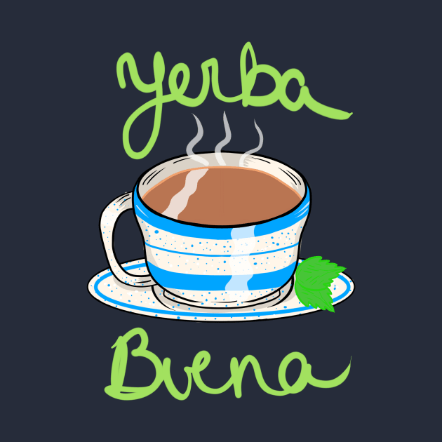 "yerba buena" by Monica Lara by MonicaLaraArt