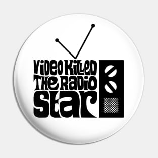 Video Killed The Radio Star Pin