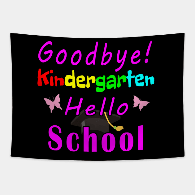 Goodbye Kindergarten Hello School Girl Tapestry by Mamon