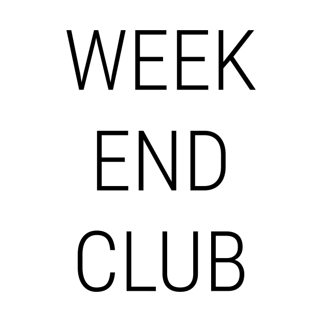 Weekend Club by gerbful