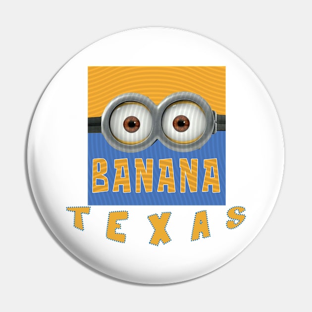 MINION BANANA USA TEXAS Pin by LuckYA