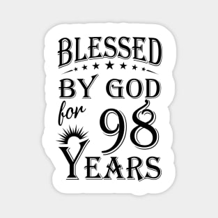 Blessed By God For 98 Years Magnet