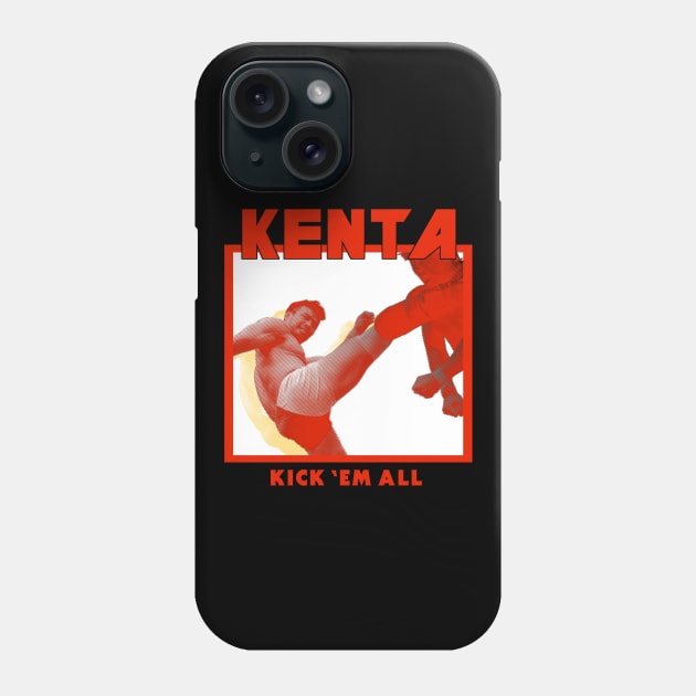 KENTA - Kick 'Em All Phone Case by EstripaKedavra
