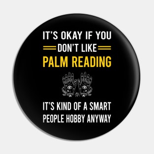 Smart People Hobby Palm Reading Reader Palmistry Palmist Fortune Telling Teller Pin
