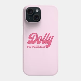 Dolly Parton for President Election Phone Case