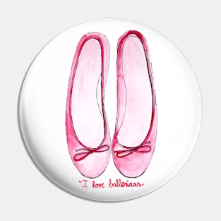 I Love Ballerinas Pin