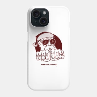 Xmas time. More love, less hate Phone Case