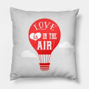 Love is in the air - happy valentine gift Pillow