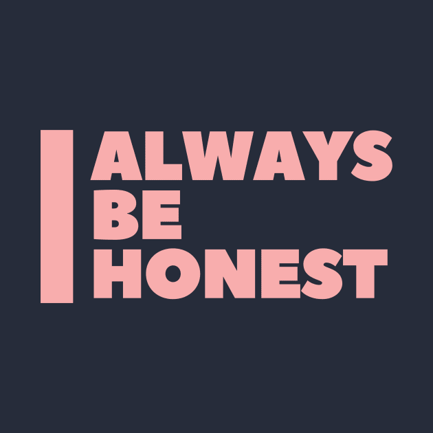 Always be honest by Aziz