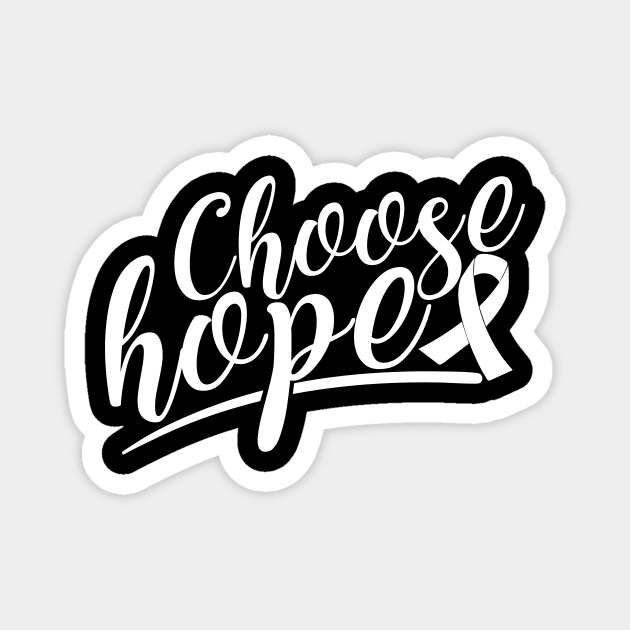 'Choose Hope' Cancer Awareness Shirt Magnet by ourwackyhome