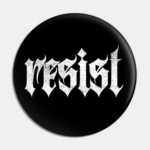 Resist Heavy Metal Vintage Distressed White Typography Pin by Inspire Enclave