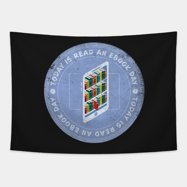 Today is Read An Ebook Day Badge Tapestry by lvrdesign