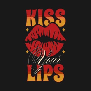 Kiss your lips T-Shirt