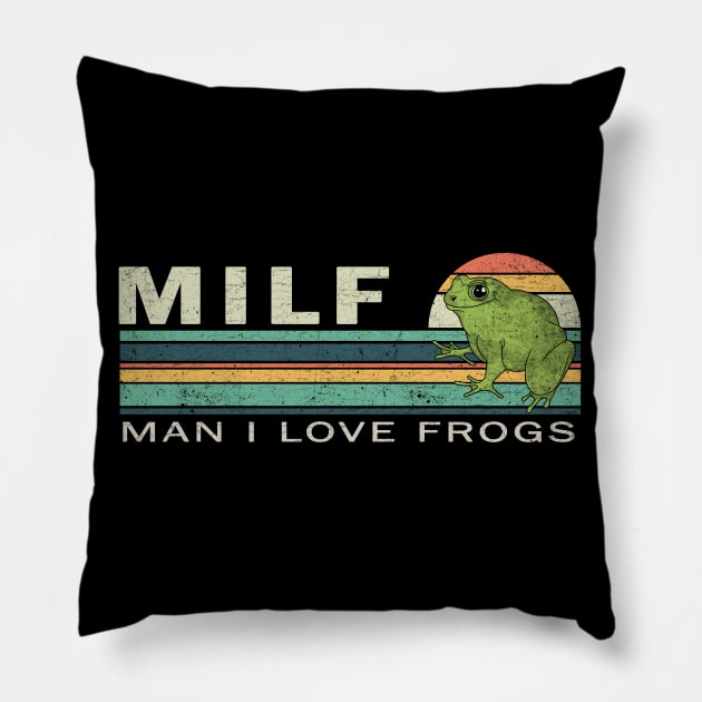 MILF: Man I Love Frogs Pillow by valentinahramov