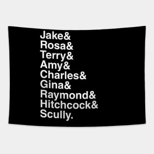 Brooklyn 99 - Jake & Rosa & Terry & Amy & Charles & Gina & Raymond & Hitchcock & Scully. (White) Tapestry