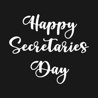 Happy Secretaries day. Administrative professional T-Shirt