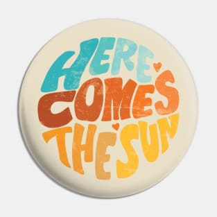 Here Comes The Sun Pin