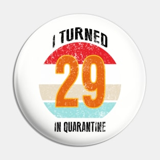 29th birthday in quarantine Pin